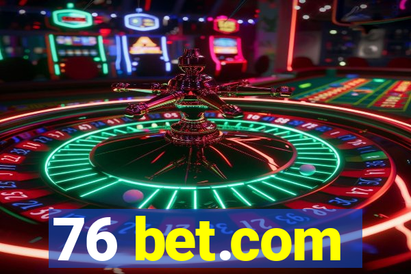 76 bet.com